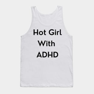 Hot Girl with ADHD Tank Top